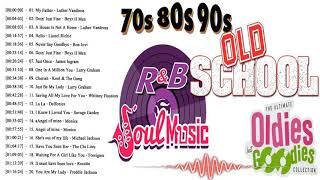 BEST OLD SCHOOL SLOW JAMS MIX R&B & SOUL 70'S, 80'S & 90'S